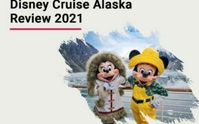 Disney Cruise Alaska Review 2021
