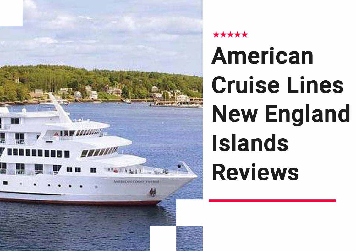 American Cruise Lines New England Islands Reviews