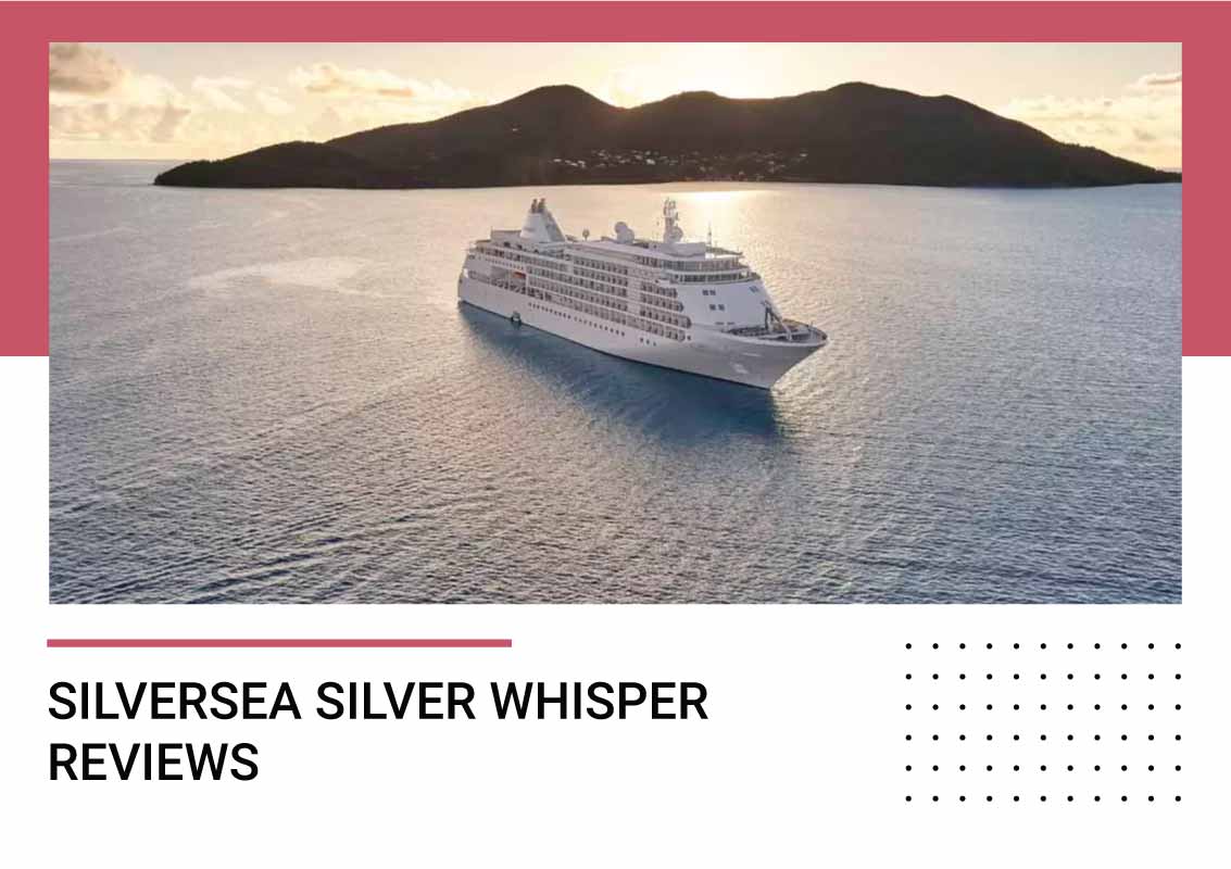 Silversea Silver Whisper Reviews