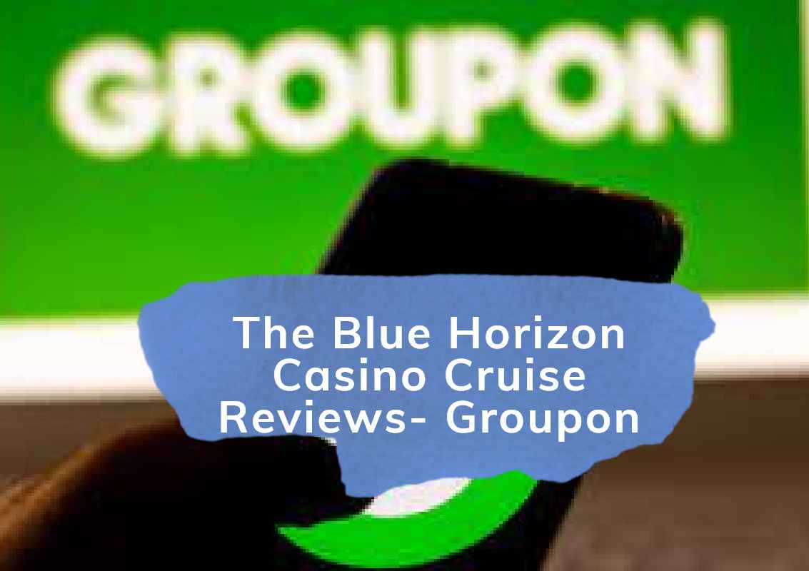 The Blue Horizon Casino Cruise Reviews