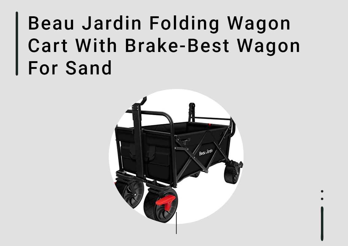 Beau Jardin Folding Wagon Cart With Brake Best Wagon For Sand