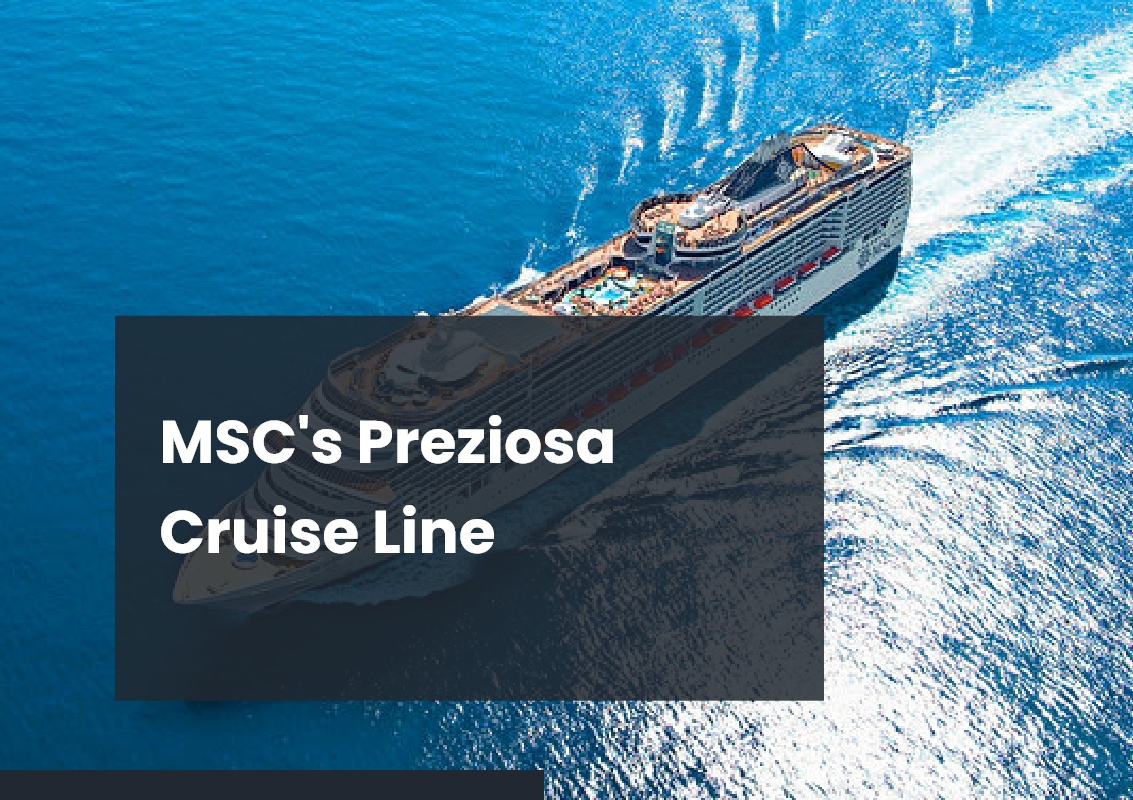 MSC's Preziosa Cruise Line