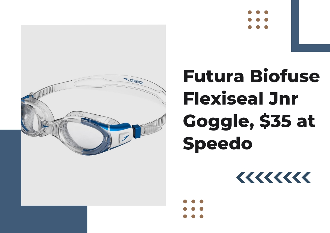 Futura Biofuse Flexiseal Jnr Goggle, $35 at Speedo