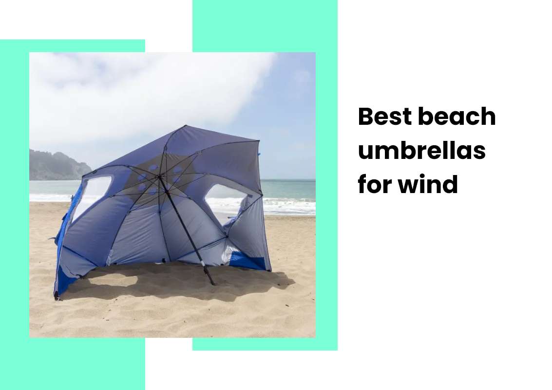 Best beach umbrellas for wind