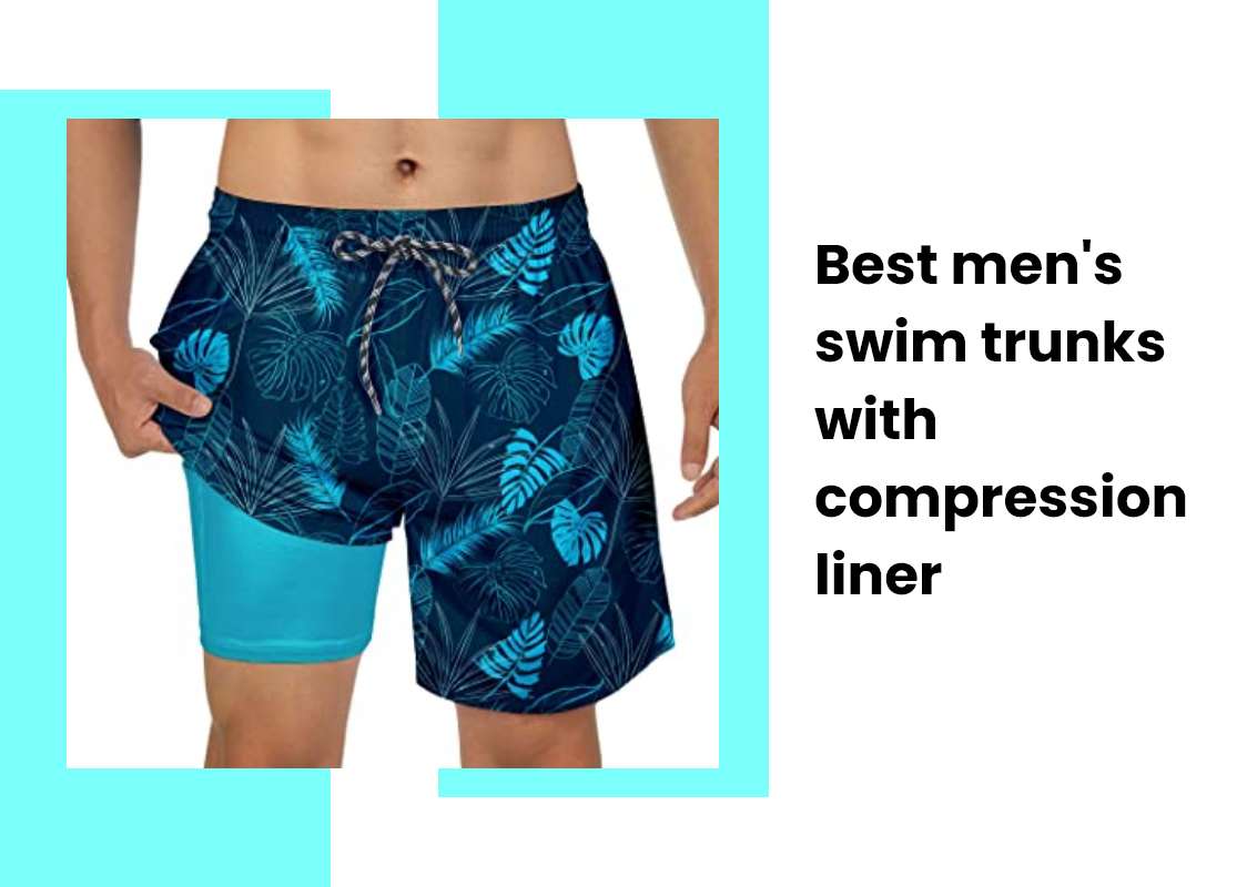 Best men's swim trunks with compression liner