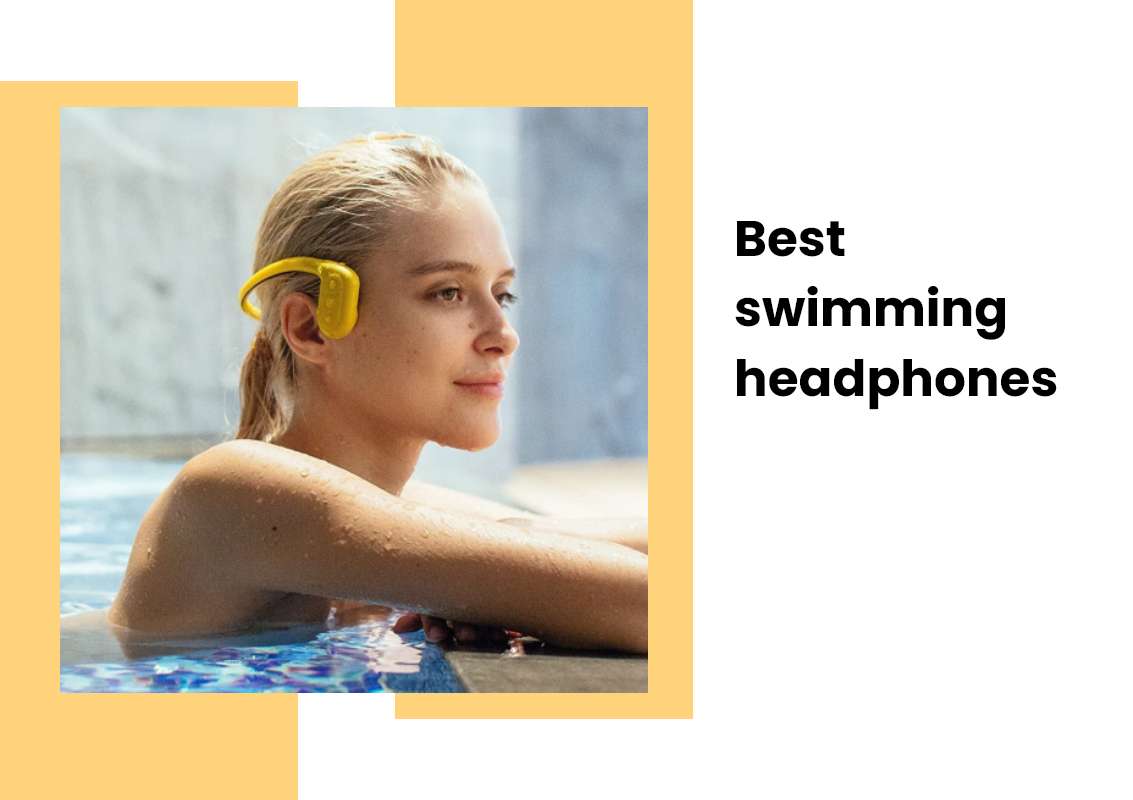 Best swimming headphones