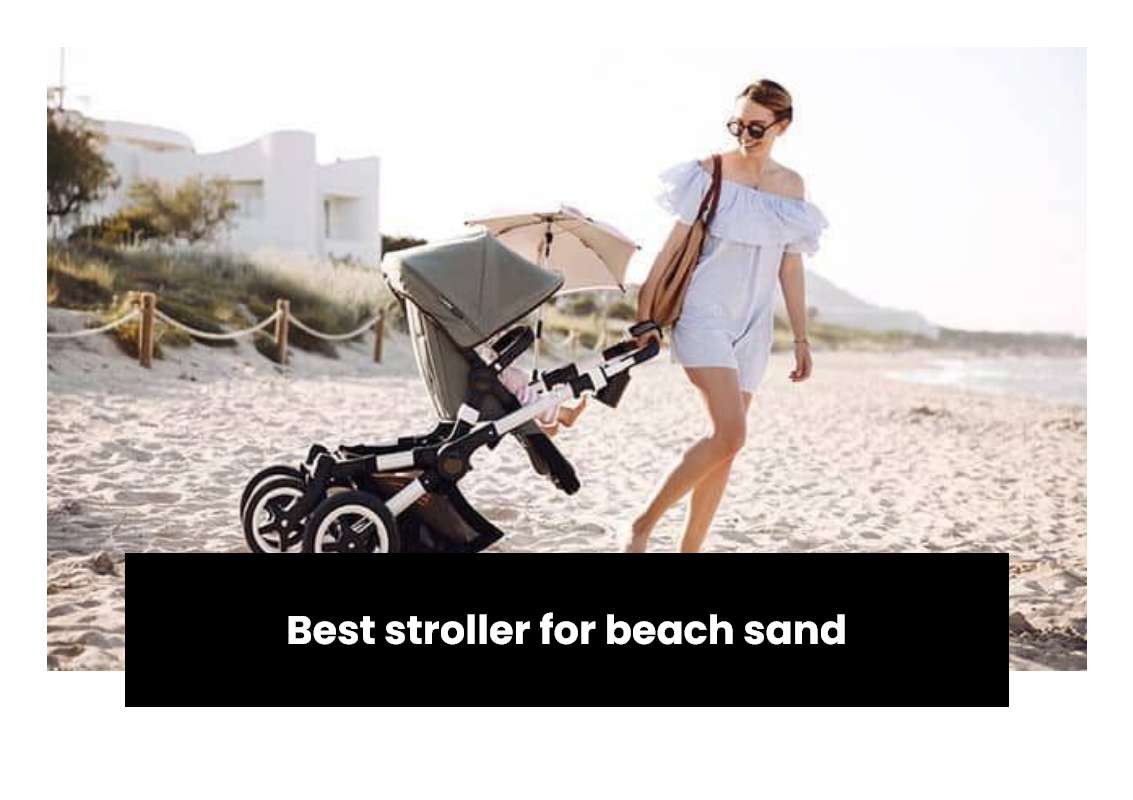 best stroller for beach sand