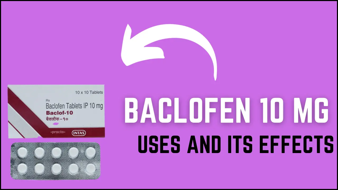 Baclofen 10 mg: What Is It For?