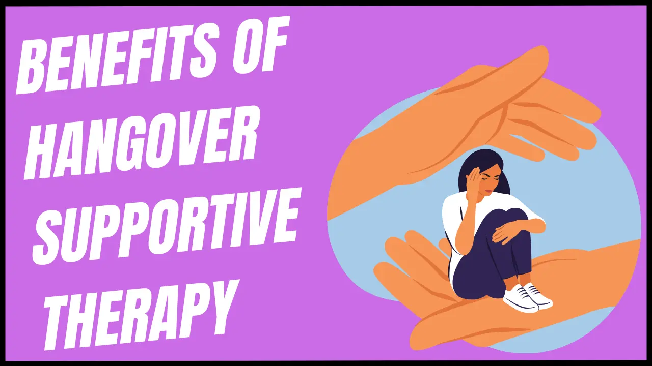 Hangover supportive therapy