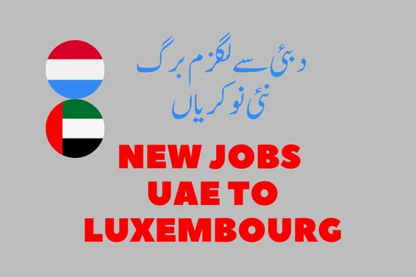 New Jobs for Less Educated in Luxembourg from Dubai